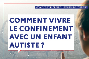 Comment vivre le confinement avec un enfant autiste ?